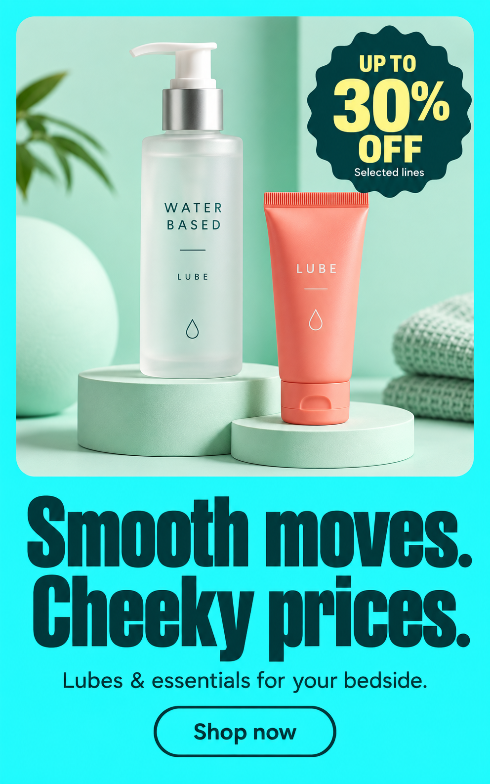 Smooth moves. Cheeky prices. Up to 30% off selected lines. Shop now.